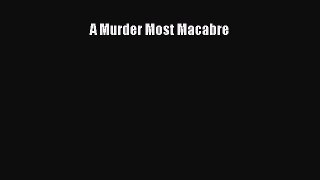 Download A Murder Most Macabre PDF Free