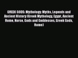 Read GREEK GODS: Mythology: Myths Legends and Ancient History (Greek Mythology Egypt Ancient