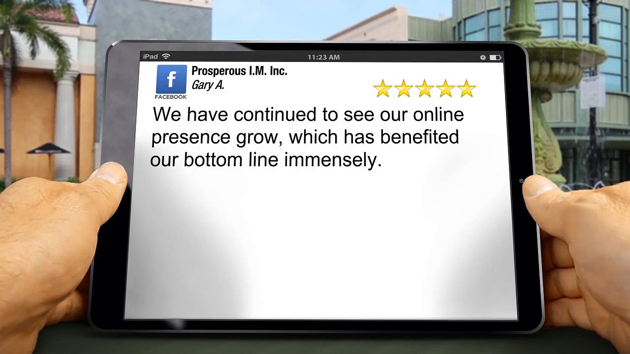 Prosperous I.M. Inc. Pensacola Impressive 5 Star Review by Gary A