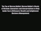 Read The Tao of Warren Buffett: Warren Buffett's Words of Wisdom: Quotations and Interpretations
