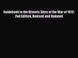 Read Guidebook to the Historic Sites of the War of 1812: 2nd Edition Revised and Updated Ebook