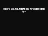 Download The First 400: Mrs. Astor's New York in the Gilded Age Ebook Free