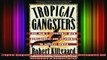 DOWNLOAD FREE Ebooks  Tropical Gangsters One Mans Experience With Development And Decadence In Deepest Africa Full Free