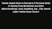 Read Books Twelve Jewish Steps to Recovery: A Personal Guide to Turning From Alcoholism and