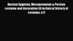 Read Ancient Egyptian Mesopotamian & Persian costume and decoration (A technical history of