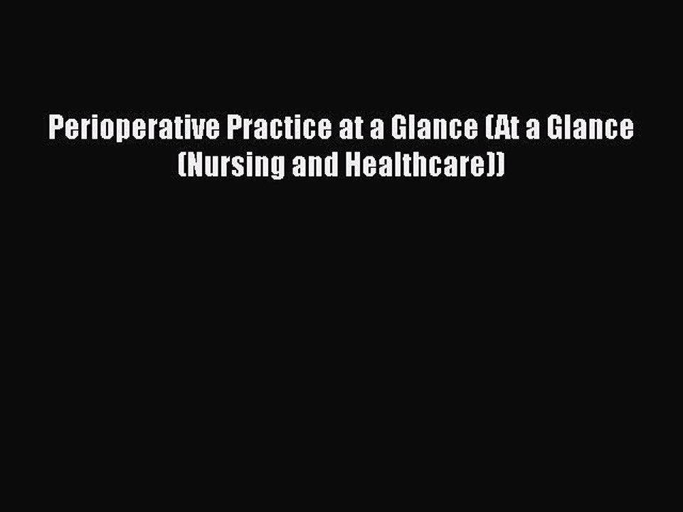 PDF Perioperative Practice at a Glance (At a Glance (Nursing and Healthcare))  EBook