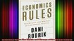 READ book  Economics Rules The Rights and Wrongs of the Dismal Science Full Free