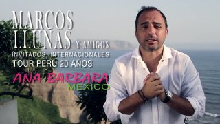 MARCOS LLUNAS, ANA BARBARA Y AMIGOS TOUR PERU 20 AñOS