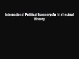 Read International Political Economy: An Intellectual History Ebook Free