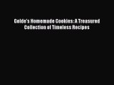 Read Book Golde's Homemade Cookies: A Treasured Collection of Timeless Recipes E-Book Free