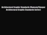Download Architectural Graphic Standards (Ramsey/Sleeper Architectural Graphic Standards Series)