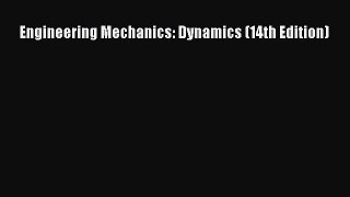Read Engineering Mechanics: Dynamics (14th Edition) Ebook Free