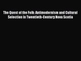 Read The Quest of the Folk: Antimodernism and Cultural Selection in Twentieth-Century Nova