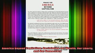 READ book  America Beyond Capitalism Reclaiming our Wealth Our Liberty and Our Democracy Full EBook