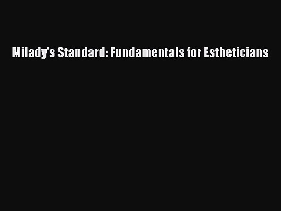 Read Books Milady's Standard: Fundamentals for Estheticians E-Book Free