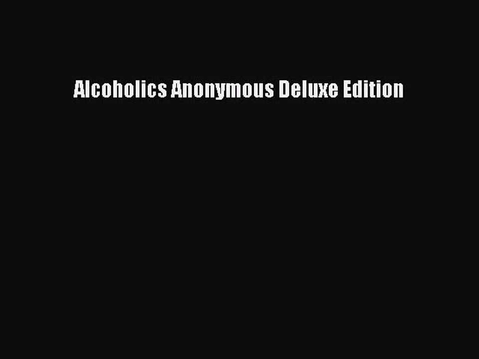 Download Books Alcoholics Anonymous Deluxe Edition E-Book Download