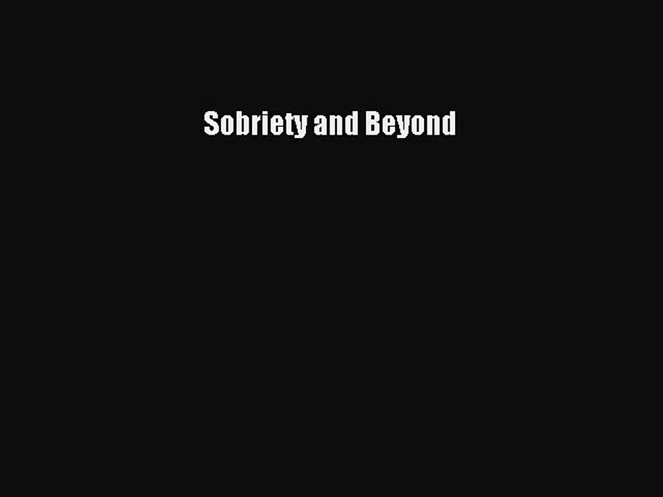 Read Books Sobriety and Beyond E-Book Free