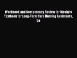 [Read] Workbook and Competency Review for Mosby's Textbook for Long-Term Care Nursing Assistants