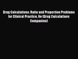 [PDF] Drug Calculations: Ratio and Proportion Problems for Clinical Practice 9e (Drug Calculations