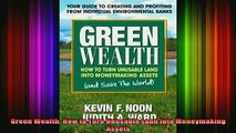 DOWNLOAD FREE Ebooks  Green Wealth How to Turn Unusable Land Into Moneymaking Assets Full Ebook Online Free