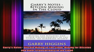 DOWNLOAD FREE Ebooks  Garrys Notes  Bitcoin Mining In The Cloud Mining for Bitcoins and other Crytocurrency Full EBook