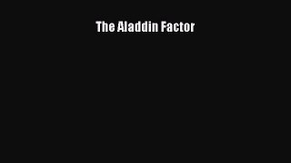 Read The Aladdin Factor Ebook Free