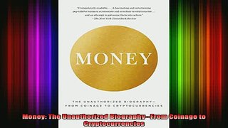 READ book  Money The Unauthorized BiographyFrom Coinage to Cryptocurrencies Full EBook