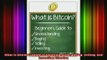 Free Full PDF Downlaod  What is Bitcoin Guide to Understanding Buying Selling and Investing Bitcoins Full Ebook Online Free