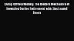 Read Living Off Your Money: The Modern Mechanics of Investing During Retirement with Stocks