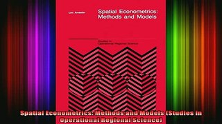 READ book  Spatial Econometrics Methods and Models Studies in Operational Regional Science Full Free