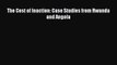 [Read] The Cost of Inaction: Case Studies from Rwanda and Angola E-Book Free