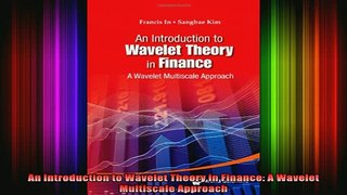 DOWNLOAD FREE Ebooks  An Introduction to Wavelet Theory in Finance A Wavelet Multiscale Approach Full EBook