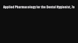 [Online PDF] Applied Pharmacology for the Dental Hygienist 7e  Full EBook
