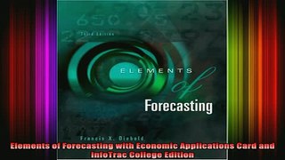 READ book  Elements of Forecasting with Economic Applications Card and InfoTrac College Edition Full Free