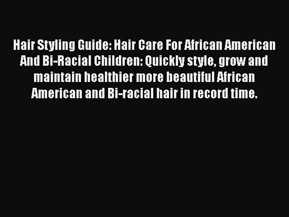 Download Books Hair Styling Guide: Hair Care For African American And Bi-Racial Children: Quickly