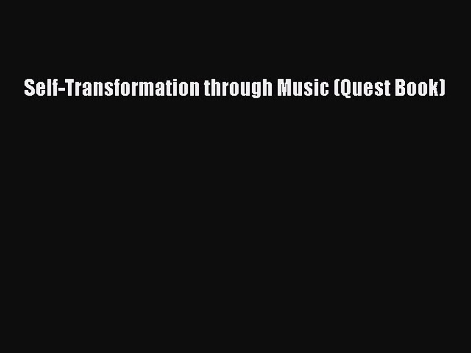 Read Books Self-Transformation through Music (Quest Book) ebook textbooks