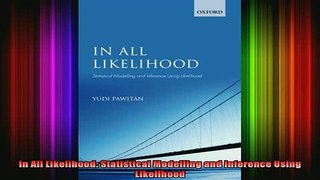 READ FREE FULL EBOOK DOWNLOAD  In All Likelihood Statistical Modelling and Inference Using Likelihood Full Free