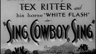 1937 SING, COWBOY, SING - Tex Ritter - Full movie