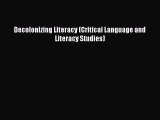 [PDF] Decolonizing Literacy (Critical Language and Literacy Studies) PDF Online