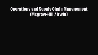 Read Operations and Supply Chain Management (Mcgraw-Hill / Irwin) Ebook Free