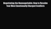 Download Negotiating the Nonnegotiable: How to Resolve Your Most Emotionally Charged Conflicts