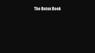 Read Books The Botox Book E-Book Free
