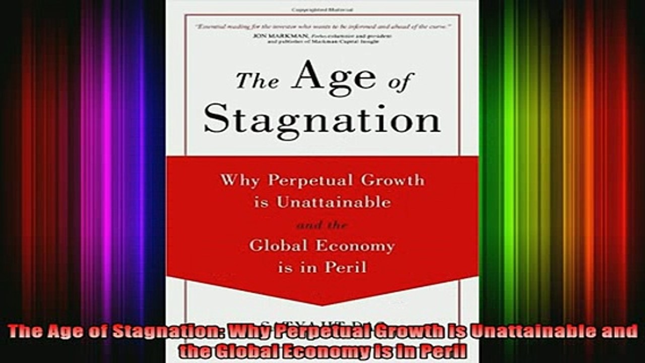 READ book  The Age of Stagnation Why Perpetual Growth is Unattainable and the Global Economy is in Full EBook
