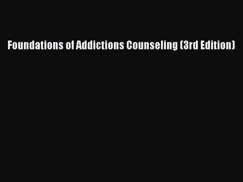 Read Books Foundations of Addictions Counseling (3rd Edition) ebook textbooks