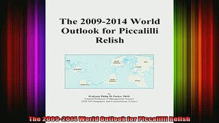 READ book  The 20092014 World Outlook for Piccalilli Relish Full Free