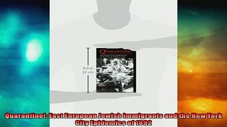 READ book  Quarantine East European Jewish Immigrants and the New York City Epidemics of 1892  FREE BOOOK ONLINE