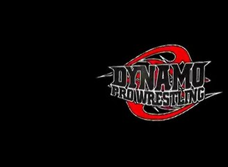 Dynamo Pro Wrestling, Saturday 6/26/10
