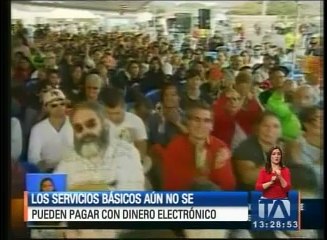 Los servicios básicos aún no se pueden pagar con dinero electrónico