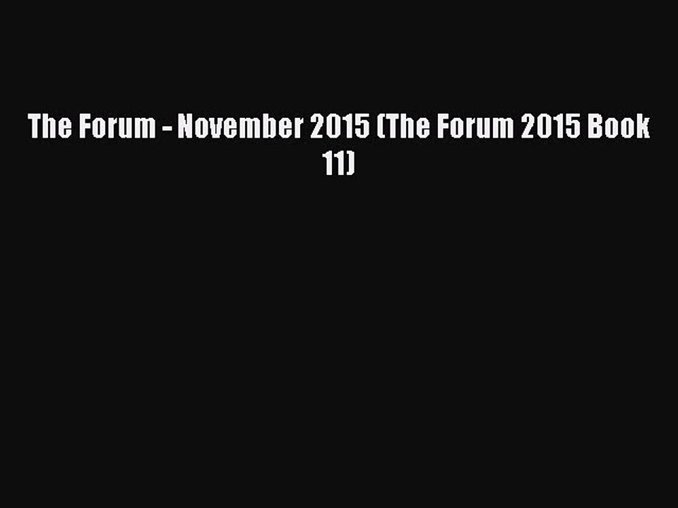 Read Books The Forum - November 2015 (The Forum 2015 Book 11) E-Book Free