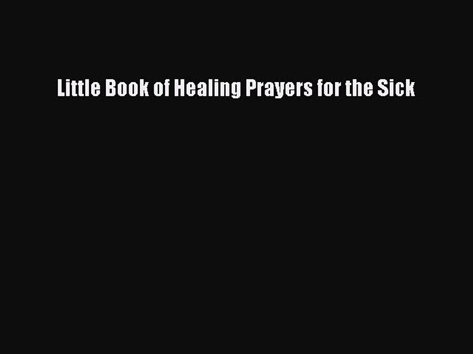 Read Books Little Book of Healing Prayers for the Sick E-Book Free